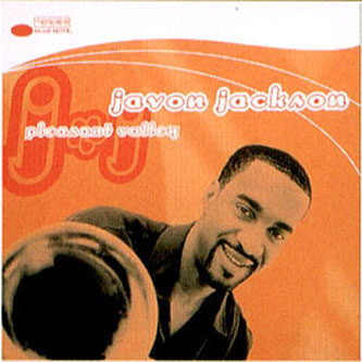 Javon Jackson - Pleasant Valley / 제이본 잭슨 - 프레젼트 발리 : SORI