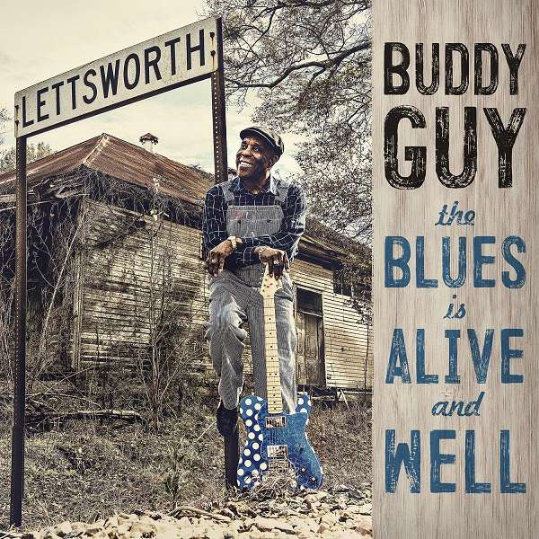 (수입) Buddy Guy - The Blues Is Alive And Well / 버디 가이 - 더 블루스 이즈 어라이브 앤 웰 : SORI