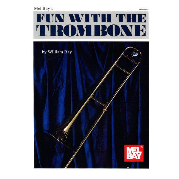 펀 위드 더 트롬본 Fun with the Trombone by William Bay : 에이씨씨뮤직