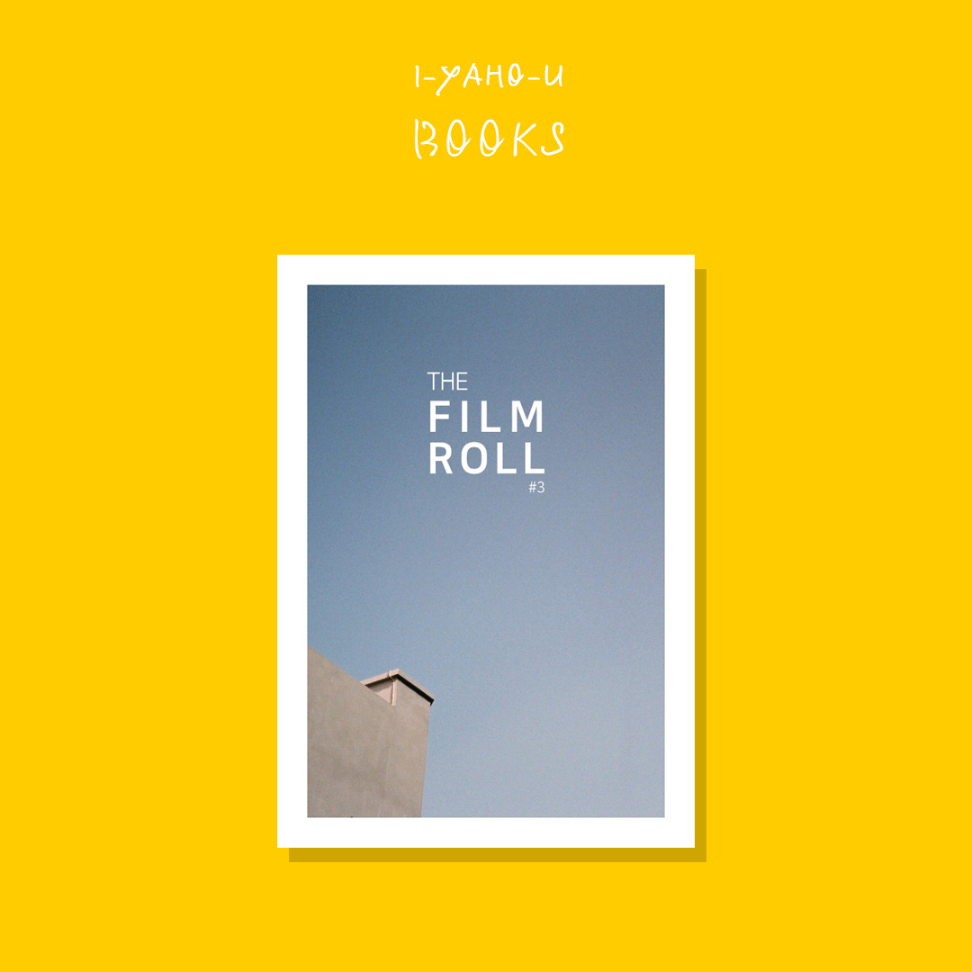 THE FILM ROLL #3 : 이야호우 북스