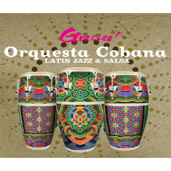 코바나 - 그라시아스   라틴 재즈 앤 살사 / Orquest Cobana - Gracias   Latin Jazz & Salsa : SORI