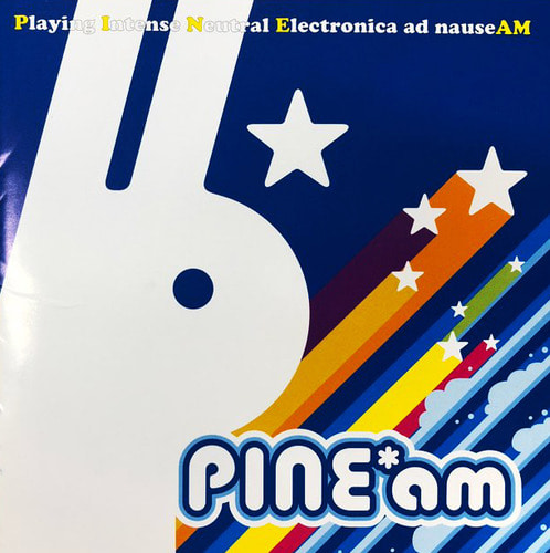 Pine Am (파인 에이엠) / Playing Intense Neutral Electronica Ad Nause AM : RARECD